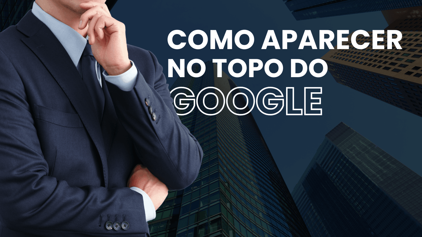 Como aparecer no topo do Google